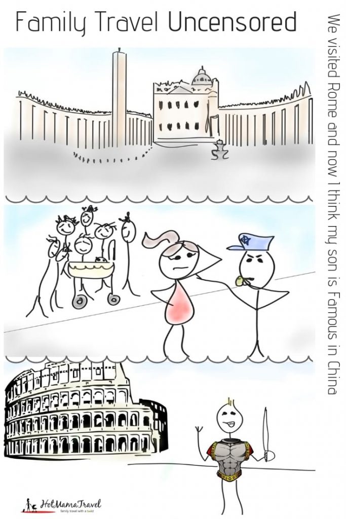 We visited Rome and now I think my son is Famous in China