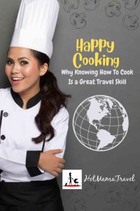 Why Knowing How To Cook Is a Great Travel Skill To Have