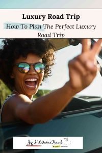 How To Plan The Perfect Luxury Road Trip