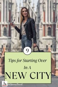 9 Tips for Starting Over in a New City