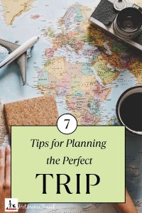 planning the perfect trip