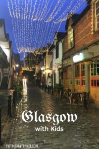 everything you need to know about visiting glasgow scotland with kids