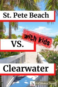 St. Pete vs. Clearwater which beach is best for families?