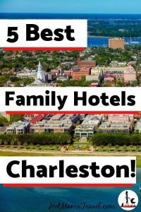 5 Best Family Hotels in Charleston South Carolina