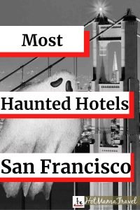 most haunted hotels San Francisco